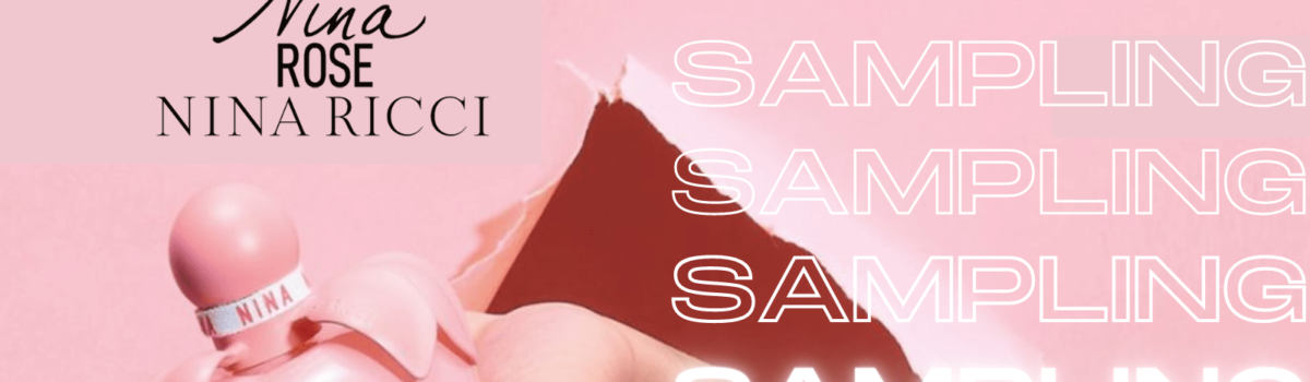 Sampling Parfum : Création Nina Rose de Nina Ricci